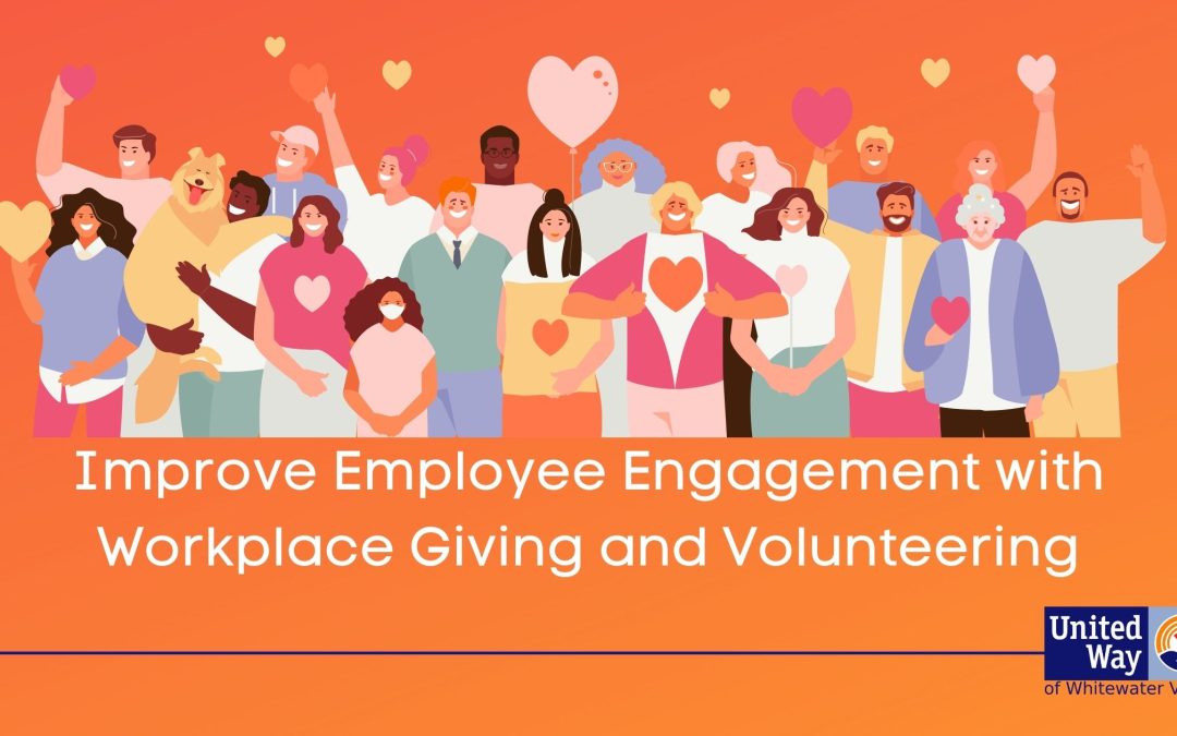 Improve Employee Engagement with Workplace Giving and Volunteering